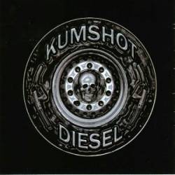 Kumshot Diesel : Kumshot Diesel Kumshot Diesel : Kumshot Diesel